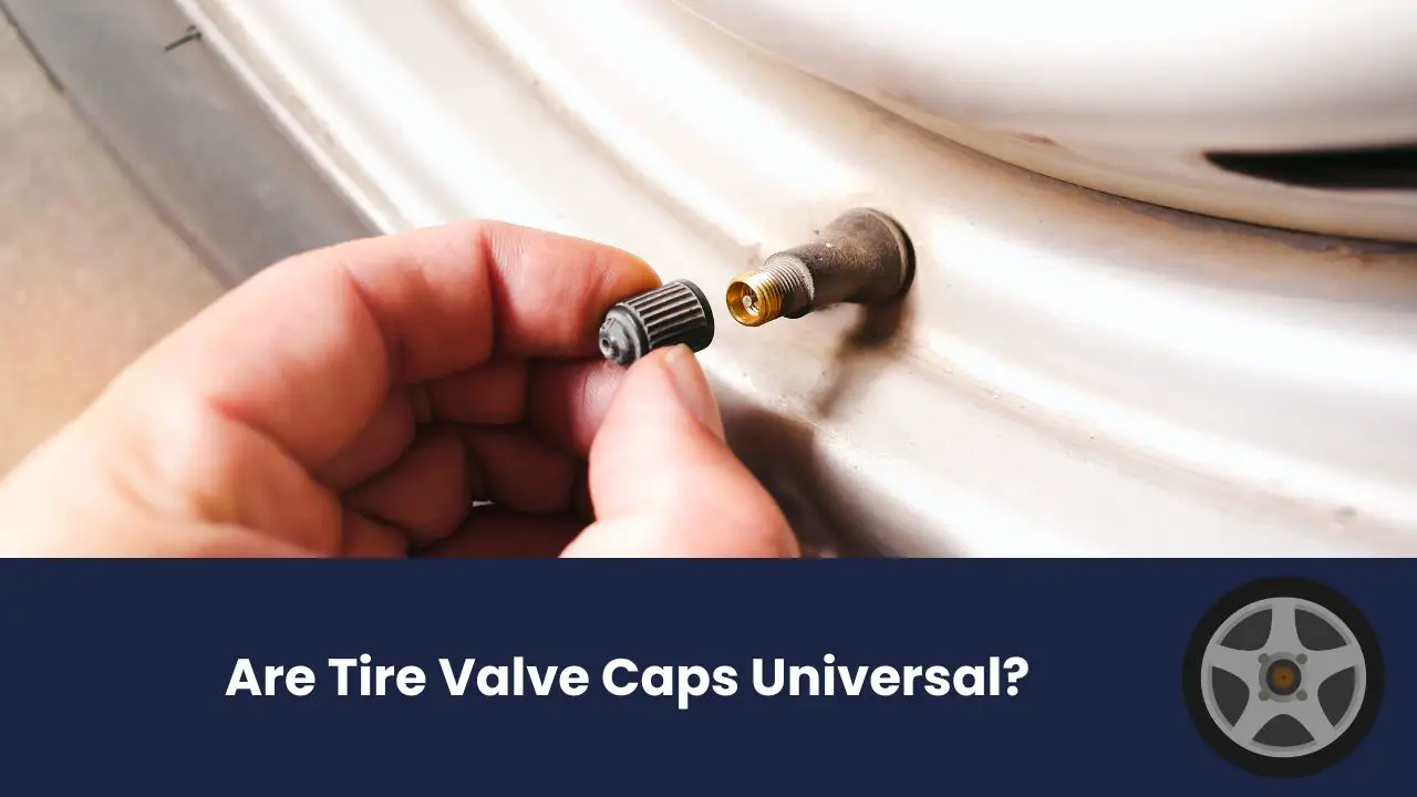 Are Tire Valve Caps Universal?