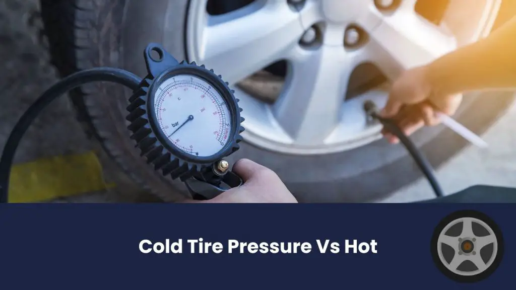 Cold Tire Pressure Vs Hot Tire Points