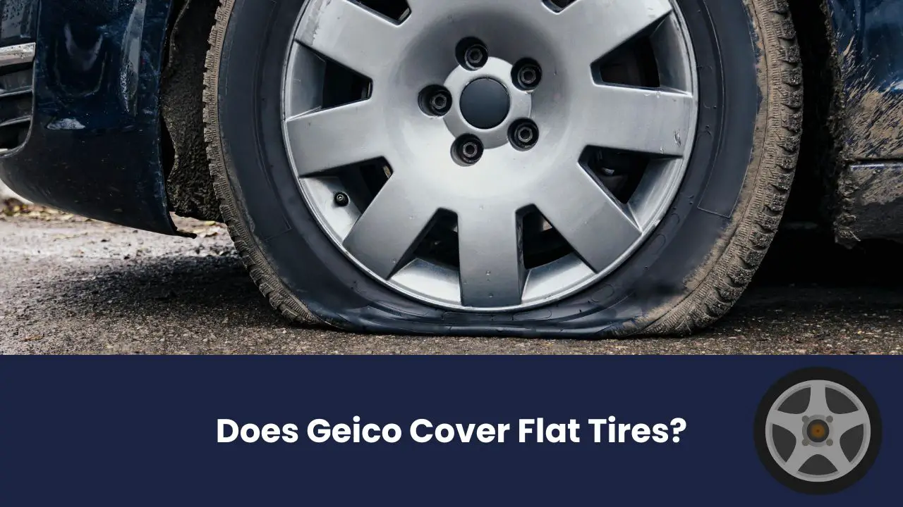 Does Geico Cover Flat Tires