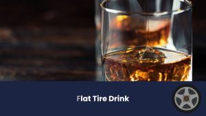 flat tire drink