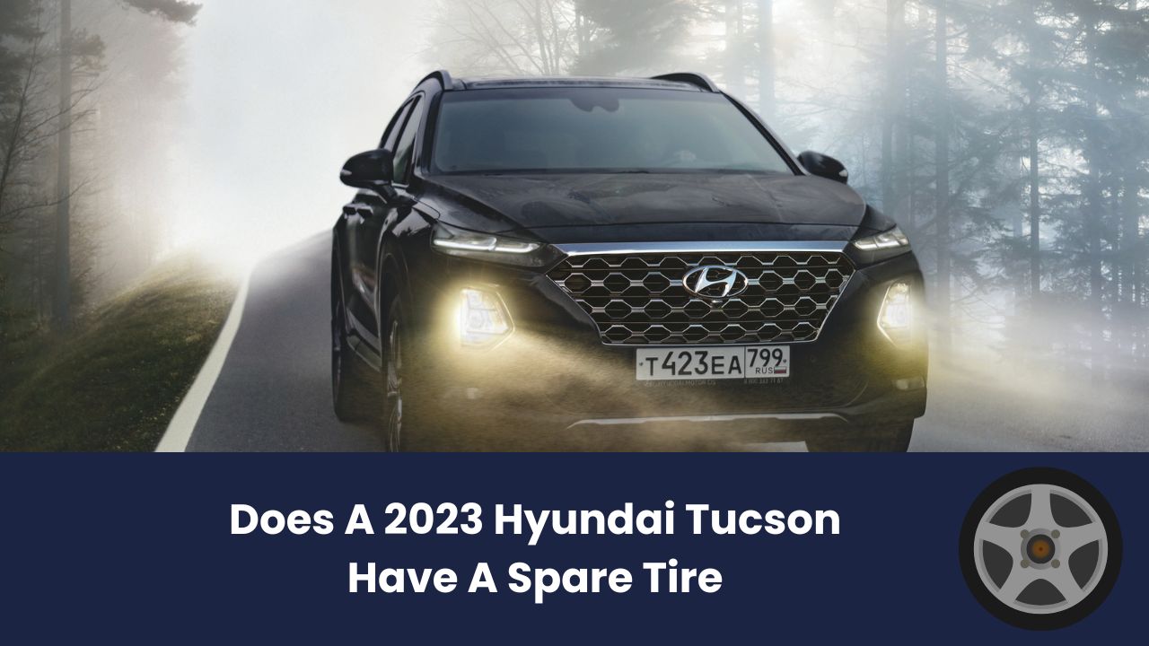 Does 2023 Hyundai Tucson Have A Spare Tire? Tire Points