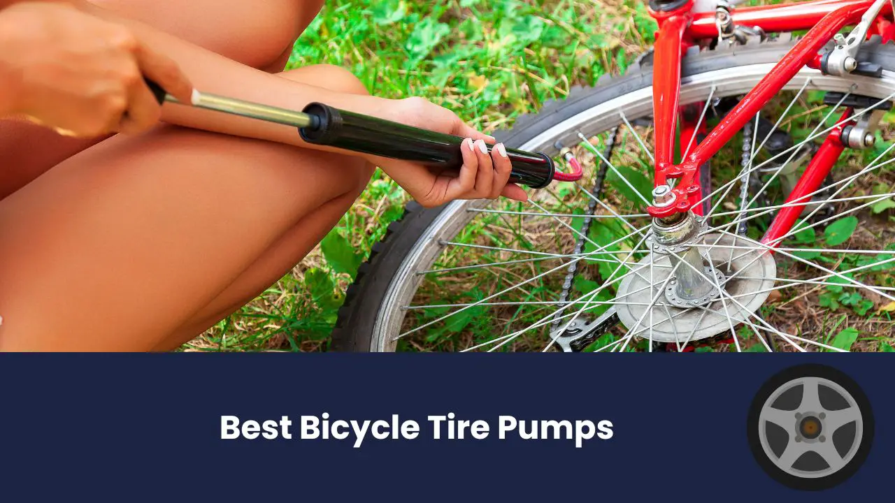 Best Bicycle Tire Pump